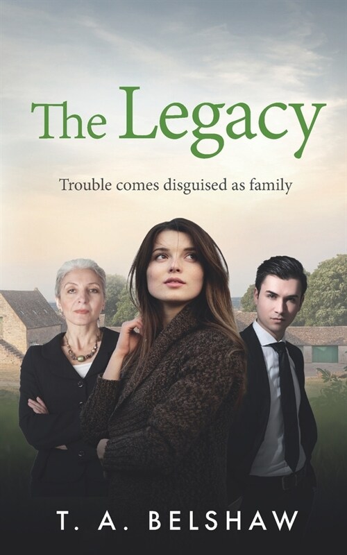The Legacy: Trouble comes disguised as family (Paperback)