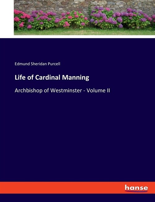 Life of Cardinal Manning: Archbishop of Westminster - Volume II (Paperback)