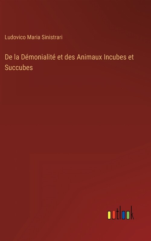 De la D?onialit?et des Animaux Incubes et Succubes (Hardcover)