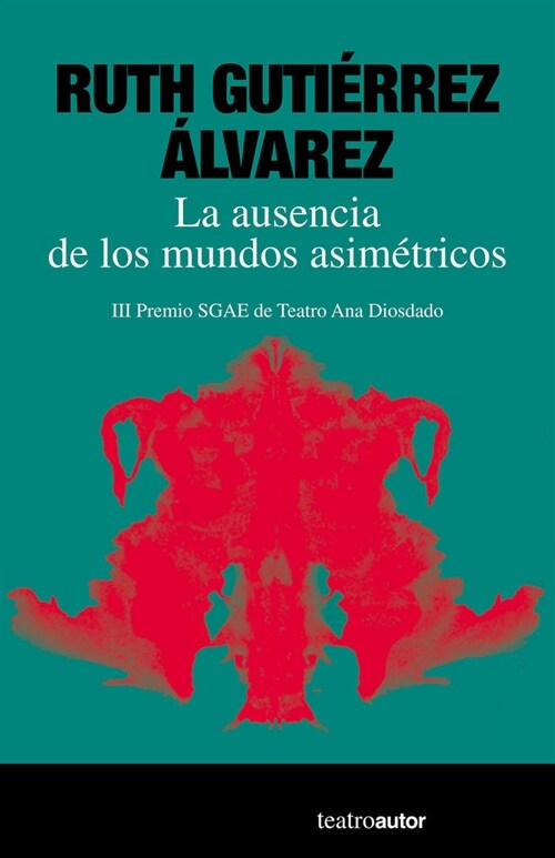 LA AUSENCIA DE LOS MUNDOS ASIMETRICOS (Book)