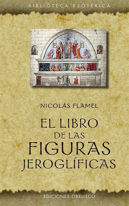 EL LIBRO DE LAS FIGURAS JEROGLIFICAS (Book)