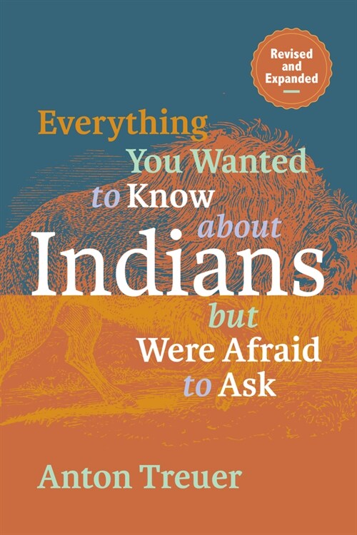 Everything You Wanted to Know about Indians But Were Afraid to Ask: Revised and Expanded (Hardcover, Revised)