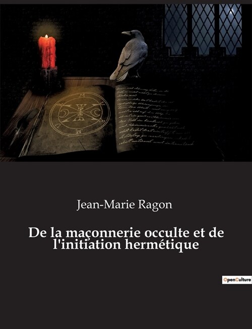 De la ma?nnerie occulte et de linitiation herm?ique (Paperback)