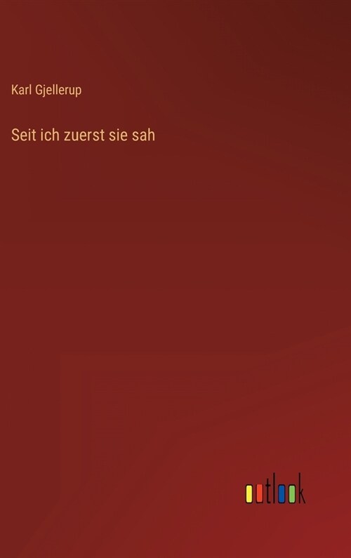 Seit ich zuerst sie sah (Hardcover)