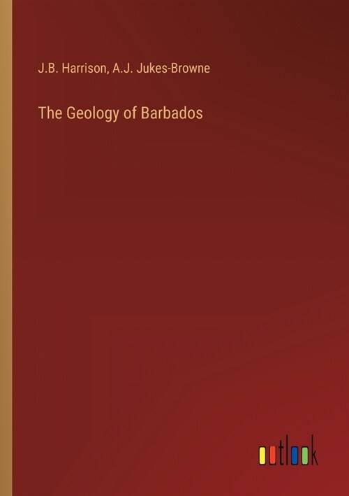 The Geology of Barbados (Paperback)