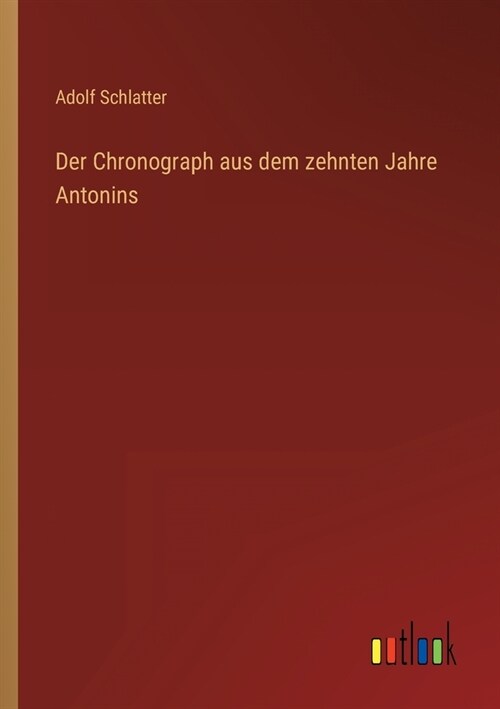 Der Chronograph aus dem zehnten Jahre Antonins (Paperback)