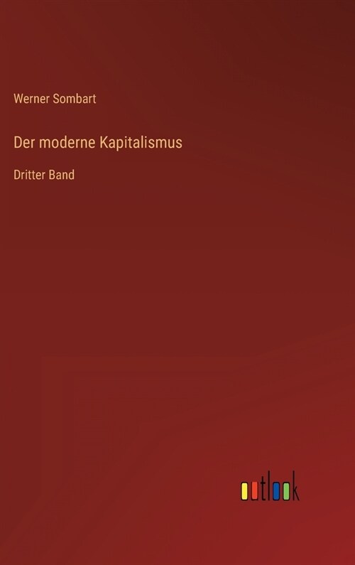 Der moderne Kapitalismus: Dritter Band (Hardcover)