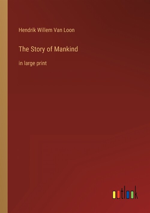 The Story of Mankind: in large print (Paperback)