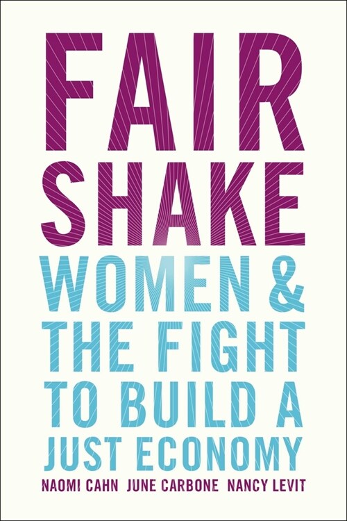 Fair Shake: Women and the Fight to Build a Just Economy (Hardcover)