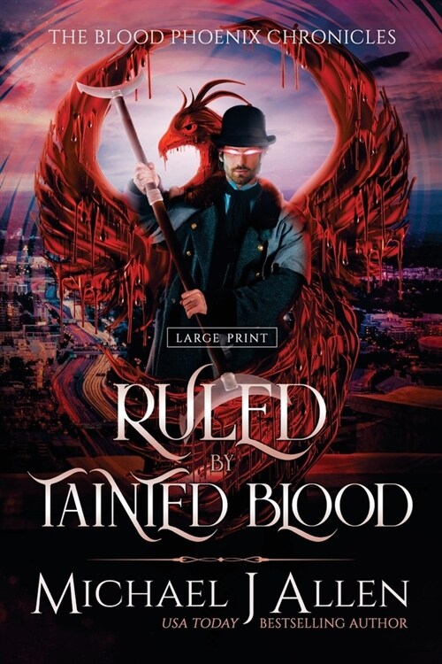 Ruled by Tainted Blood: A Completed Angel War Urban Fantasy (Paperback)