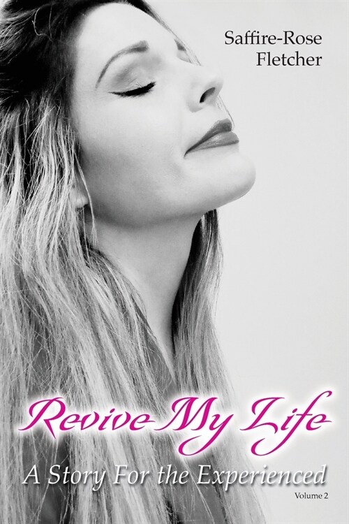 Revive My Life: A Story For the Experienced (Paperback)