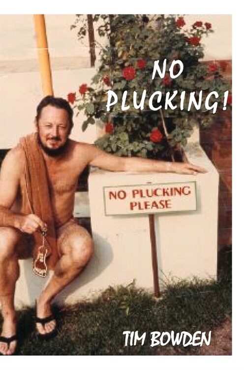 No Plucking!: Oddments collected by a reptile of the press (Paperback)