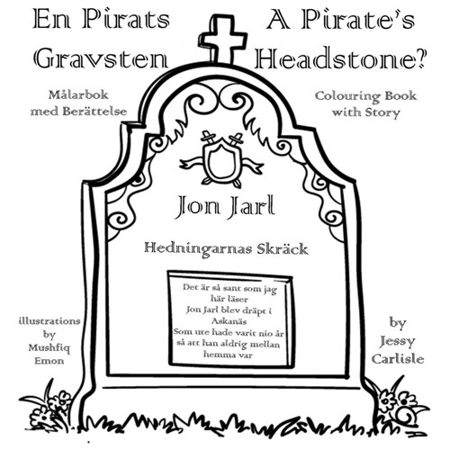 A Pirates Headstone? (En Pirats Gravsten): The Legend of the Terror of the Heathen (Paperback)