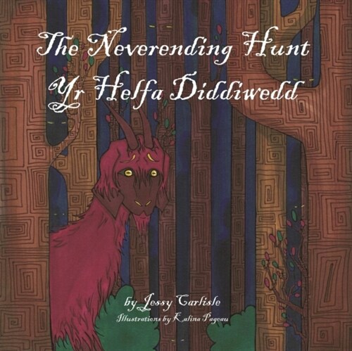 The Neverending Hunt (Yr Helfa Diddiwedd): The Legend of the Herlethingi (Paperback)