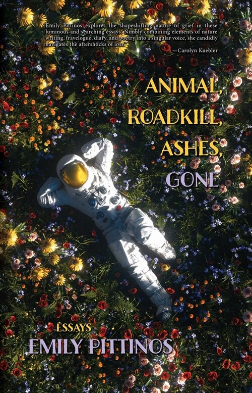 Animal, Roadkill, Ashes, Gone (Paperback)