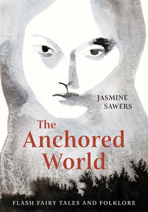 The Anchored World: Flash Fairy Tales and Folklore (Paperback)