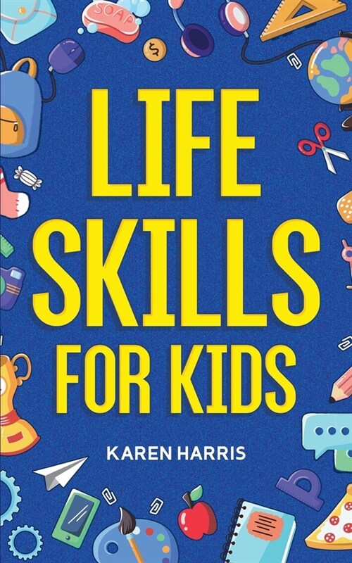 Life Skills for Kids (Paperback)