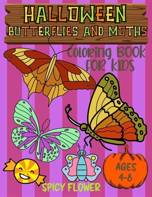 Halloween butterflies coloring book for kids ages 4-8: Easy and simple to color butterflies, moths, ghosts, zombies, mummies, witches and vampires for (Paperback)