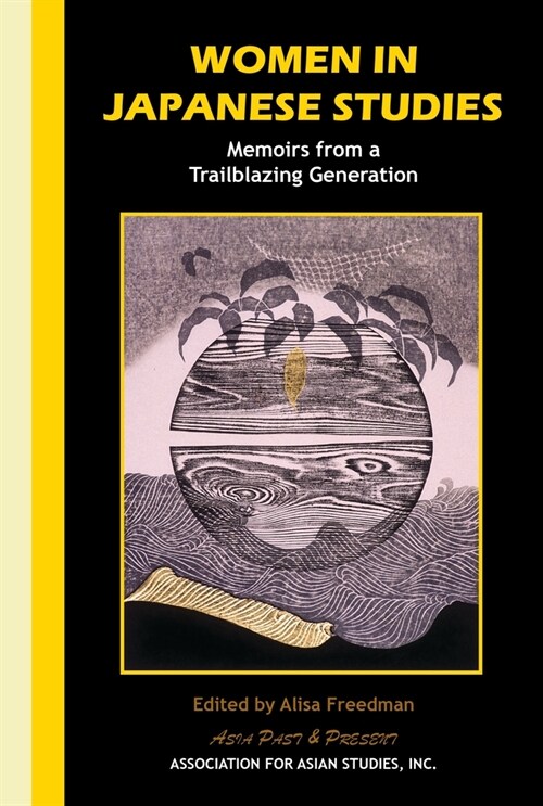 Women in Japanese Studies: Memoirs from a Trailblazing Generation (Paperback)