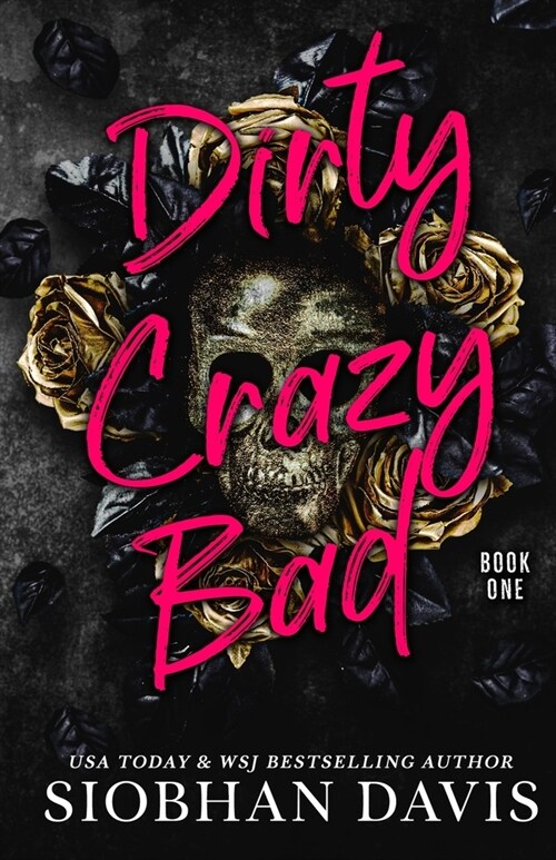 Dirty Crazy Bad (Dirty Crazy Bad Duet Book 1) (Paperback)