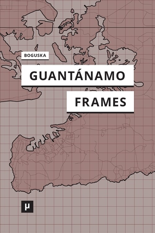 Guant?amo Frames (Paperback)