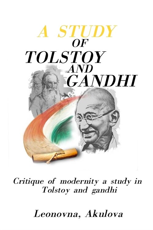 Critique of Modernity A Study in Tolstoy and Gandhi (Paperback)