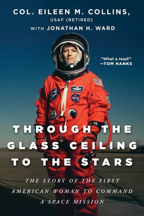 Through the Glass Ceiling to the Stars: The Story of the First American Woman to Command a Space Mission (Paperback)