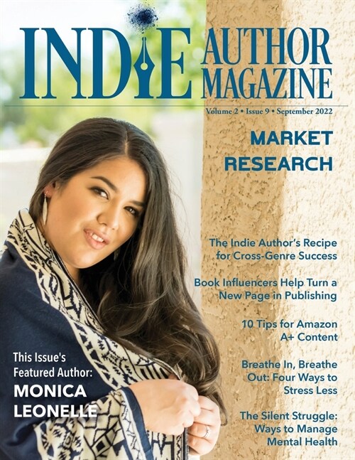 Indie Author Magazine Featuring Monica Leonelle: Advertising as an Indie Author, Where to Advertise Books, Working with Other Authors, and 20Books Mad (Paperback)