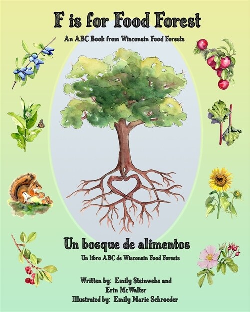 F is for Food Forest: An ABC Book from Wisconsin Food Forests (Paperback)