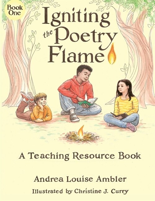 Igniting the Poetry Flame: A Teaching Resource Book (Paperback)