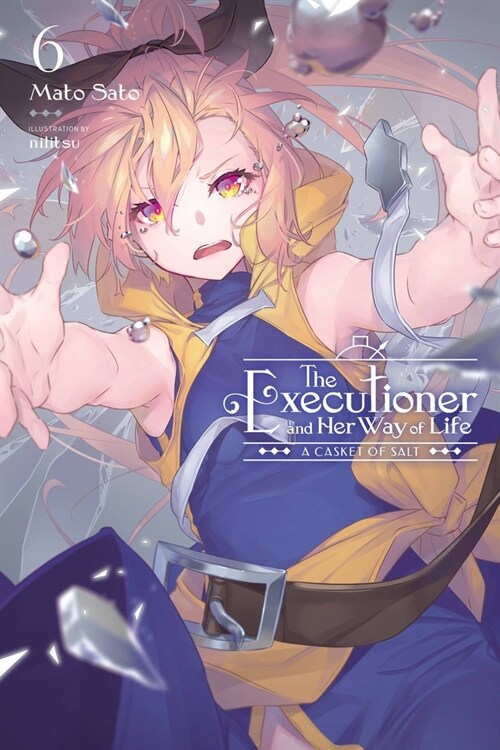 The Executioner and Her Way of Life, Vol. 6: Volume 6 (Paperback)