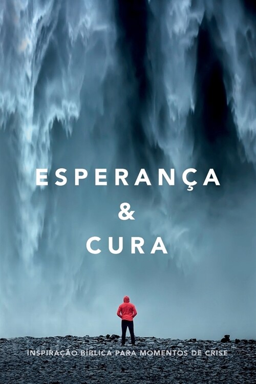 Esperan? & cura: Inspira豫o b?lica para momentos de crise (Paperback)