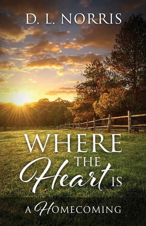 Where the Heart Is: A Homecoming (Paperback)