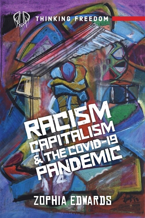 Racism, Capitalism, and COVID19 Pandemic (Paperback)