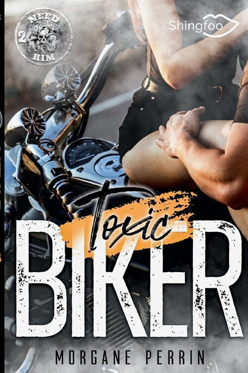 Toxic Biker 2: Need Him (Paperback)