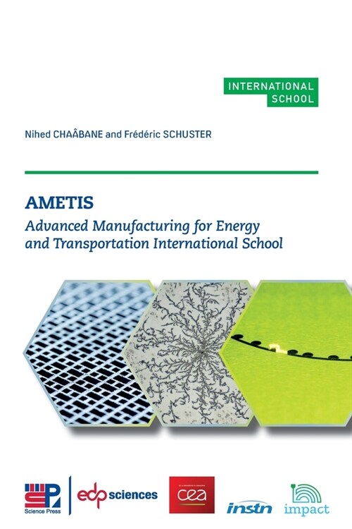 Ametis: Advanced Manufacturing for Energy and Transportation International School (Paperback)