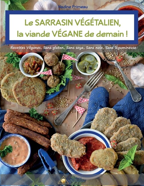 Le SARRASIN V??ALIEN, la viande V?ANE de demain ! (Paperback)