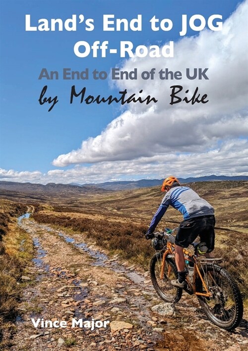 Lands End to JOG Off-Road: An End to End of the UK by Mountain Bike (Paperback)