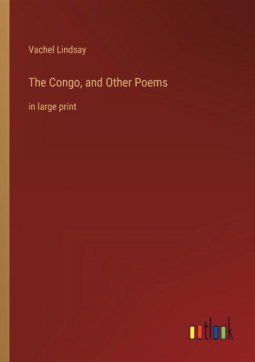 The Congo, and Other Poems: in large print (Paperback)