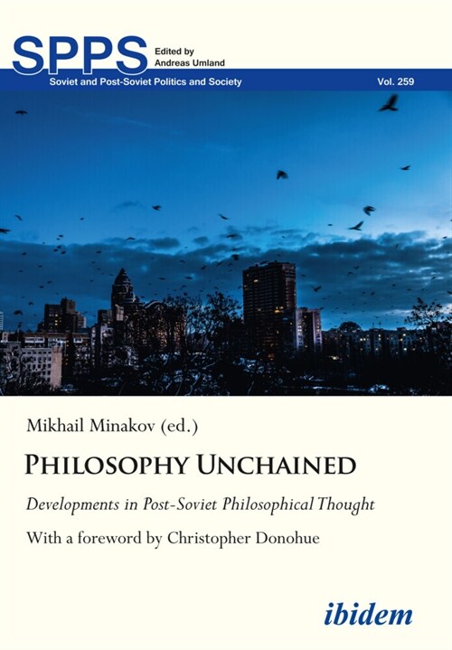 Philosophy Unchained: Developments in Post-Soviet Philosophical Thought (Paperback)