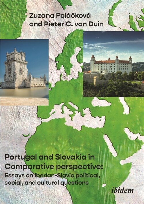Portugal and Slovakia in Comparative Perspective: Essays on Iberian-Slavic Political, Social, and Cultural Questions (Paperback)