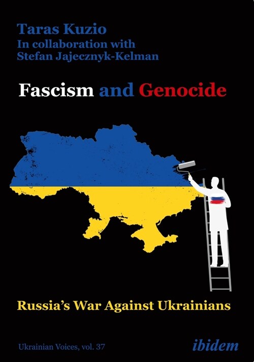 Fascism and Genocide: Russias War Against Ukrainians (Paperback)