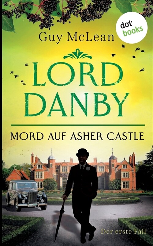 Lord Danby - Mord auf Asher Castle: Kriminalroman, Der erste Fall (Paperback)