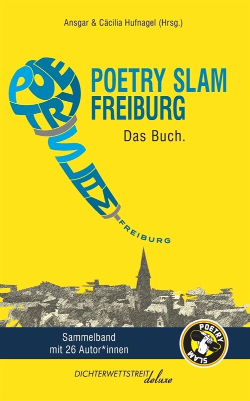 Poetry Slam Freiburg: Das Buch. (Paperback)