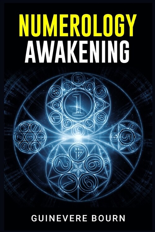 Numerology Awakening: Learn the Secrets of Tarot, Astrology, and Numerology to Unlock Your Destiny, Foretell Your Future, and Get Control of (Paperback)