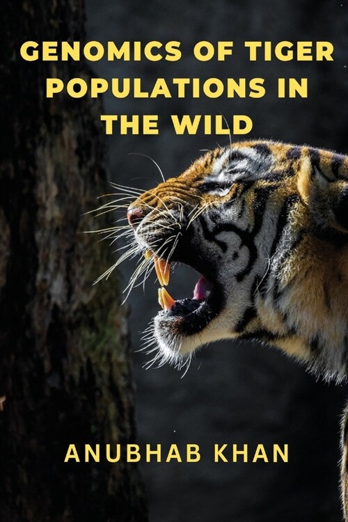 Genomics of Tiger Populations in the Wild (Paperback)