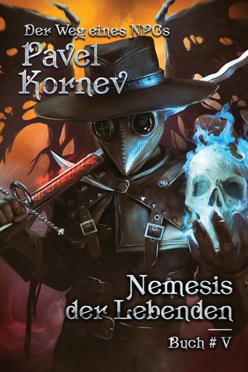 Nemesis der Lebenden (Der Weg eines NPCs Buch 5): LitRPG-Serie (Paperback)