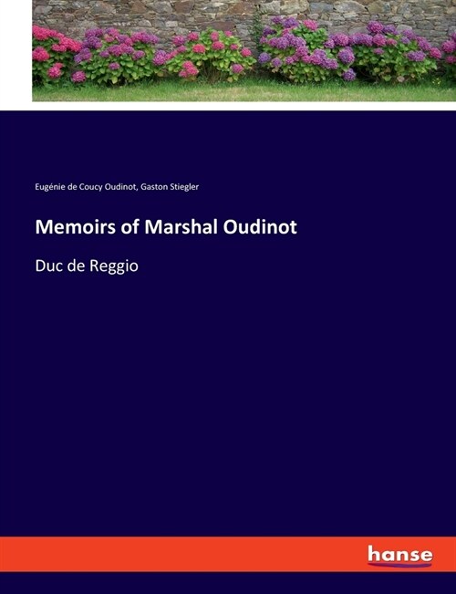 Memoirs of Marshal Oudinot: Duc de Reggio (Paperback)