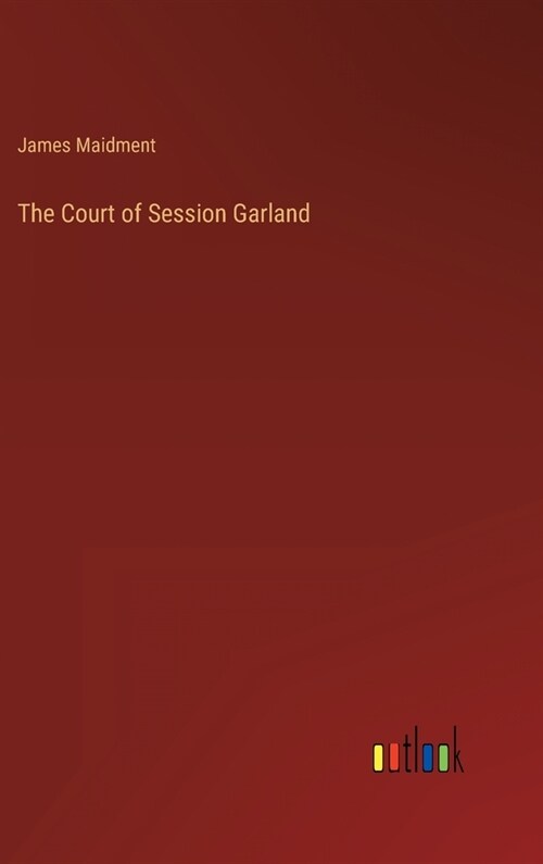 The Court of Session Garland (Hardcover)