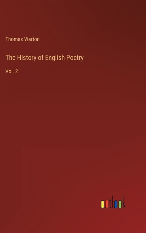 The History of English Poetry: Vol. 2 (Hardcover)